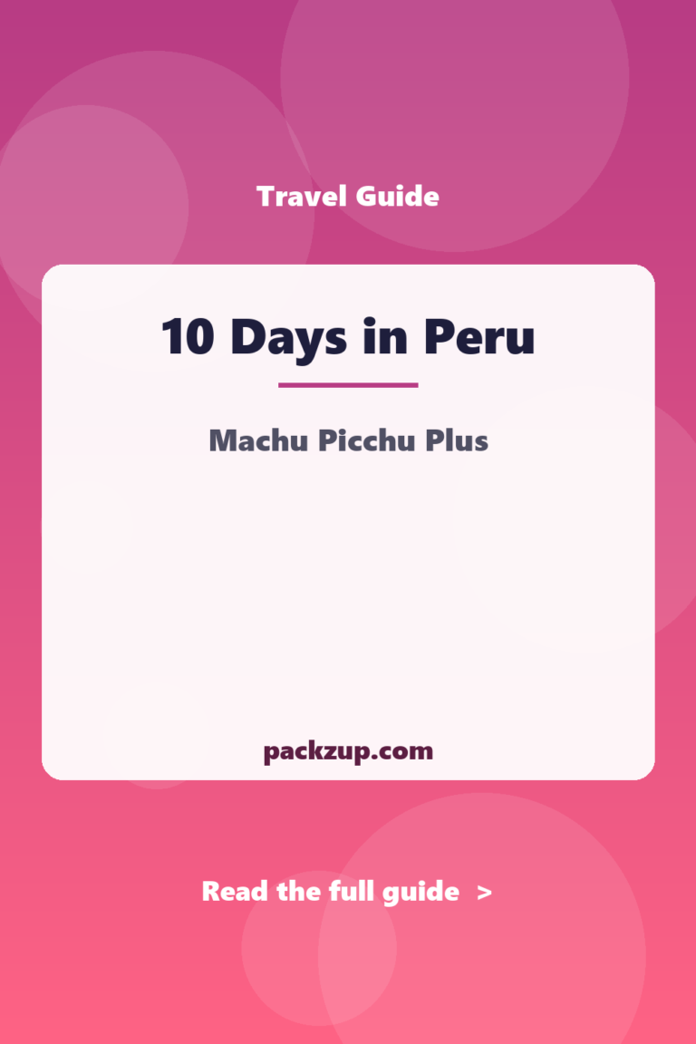 10-Day Peru Itinerary: Lima, Cusco, Machu Picchu