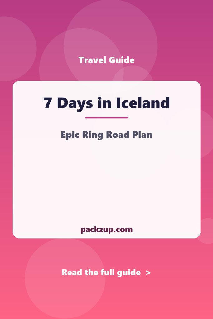 7 Days in Iceland - Epic Ring Road Plan