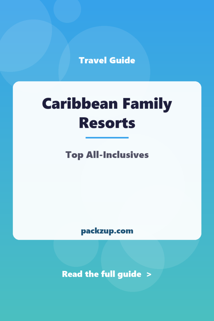 Caribbean Family Resorts - Top All-Inclusives
