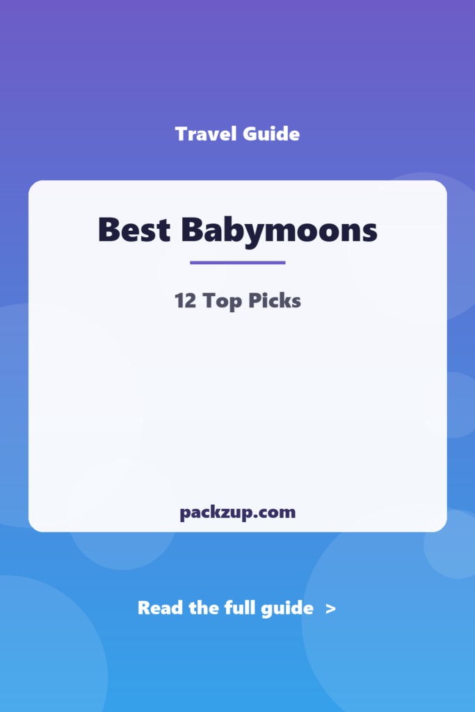 Best Babymoons - 12 Top Picks