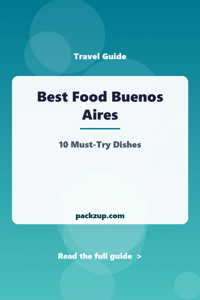 Best Food Buenos Aires - 10 Must-Try Dishes