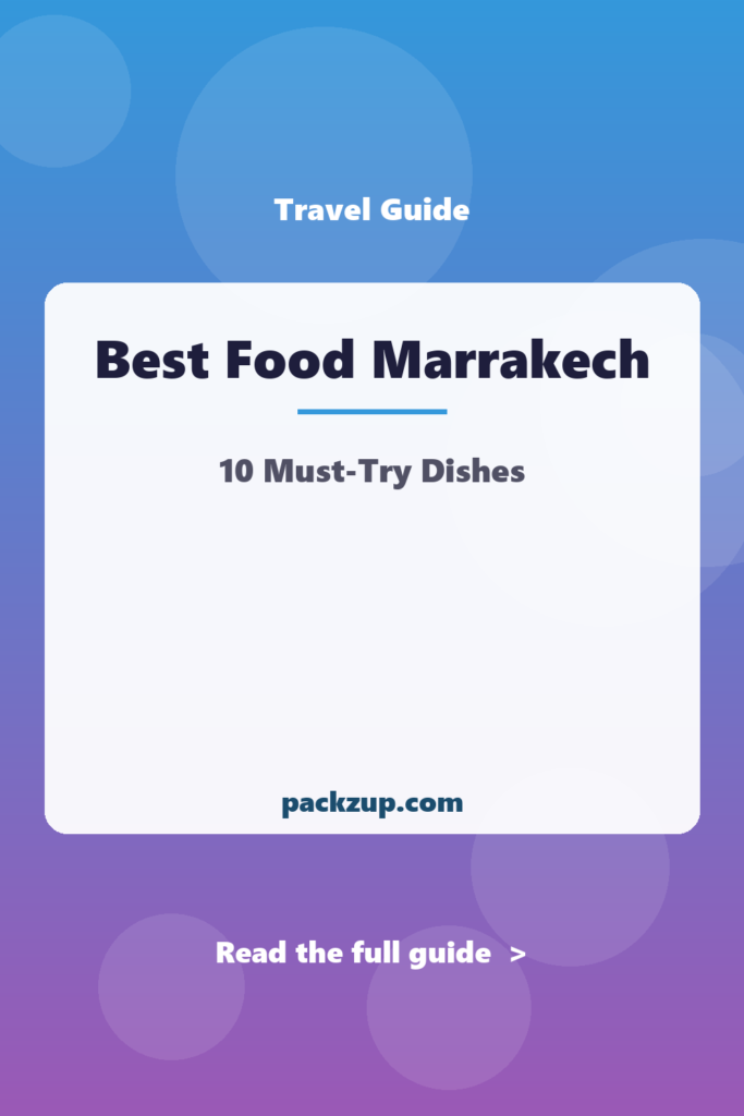 Best Food Marrakech - 10 Must-Try Dishes