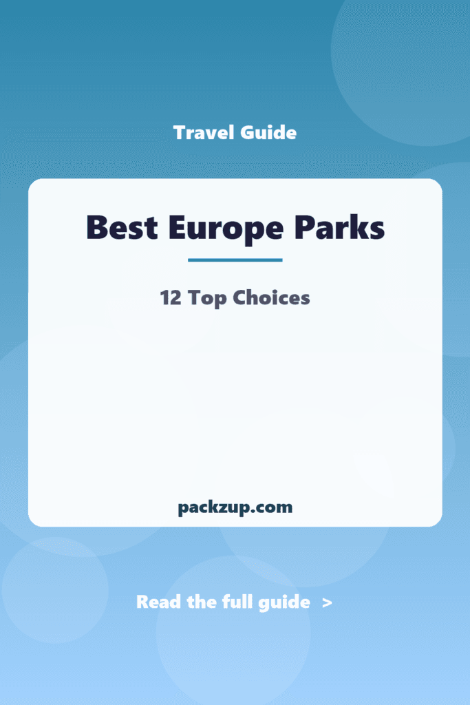 Best Europe Parks - 12 Top Choices