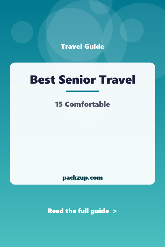 Best Senior Travel - 15 Comfortable