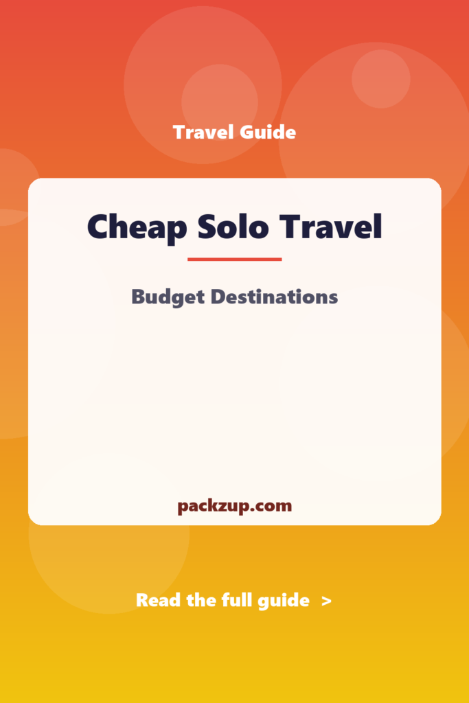 Cheap Solo Travel - Budget Destinations