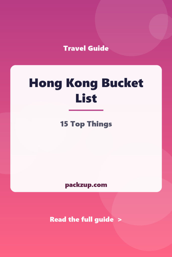 Hong Kong Bucket List - 15 Top Things