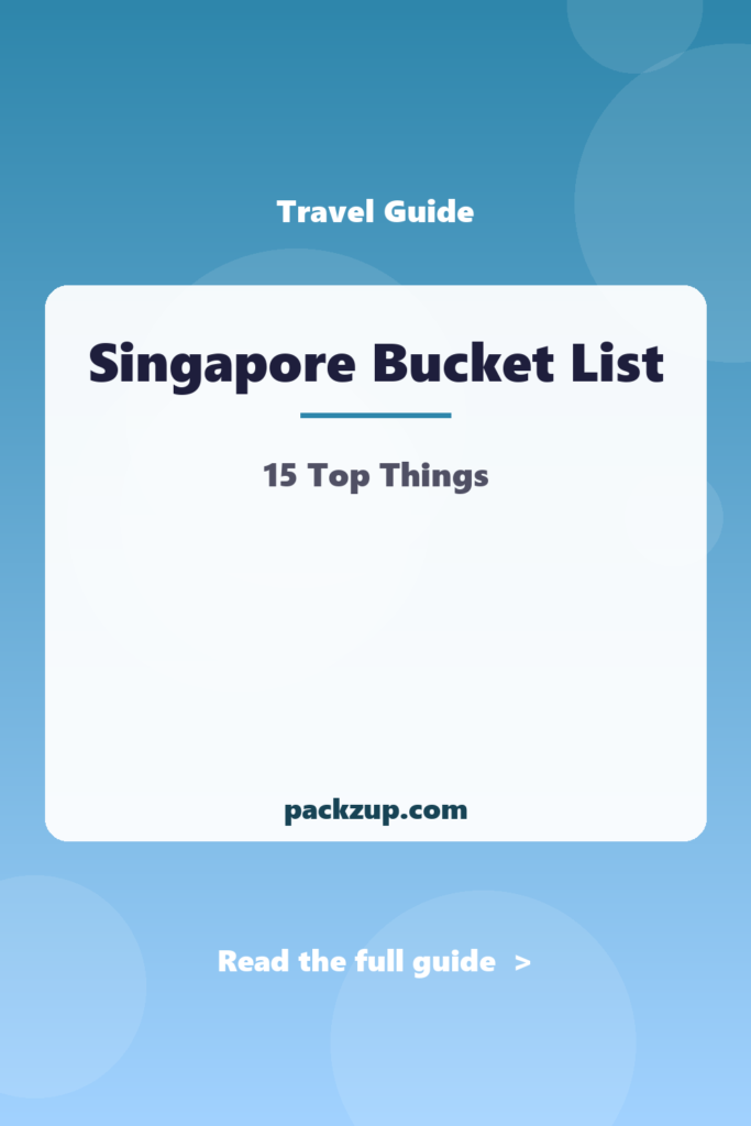 Singapore Bucket List - 15 Top Things