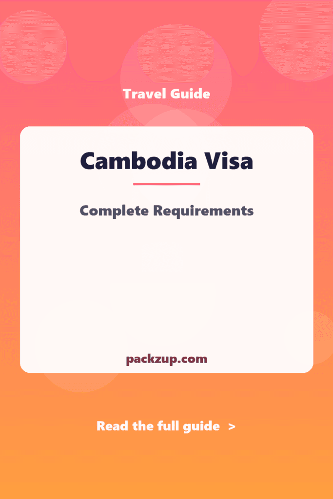 Cambodia Visa - Complete Requirements