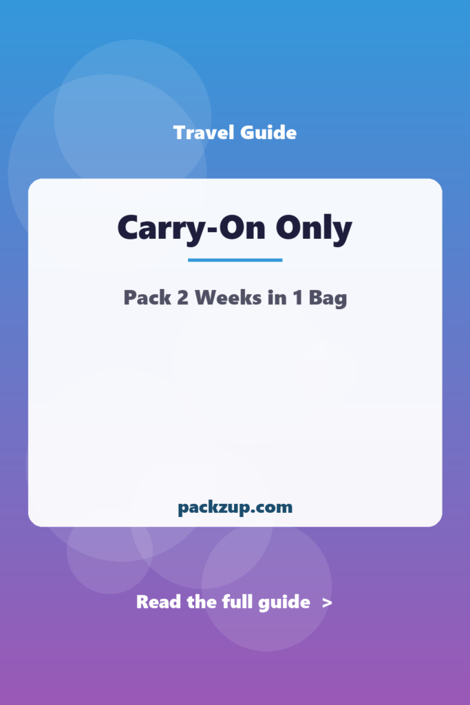 Carry-On Only - Pack 2 Weeks in 1 Bag