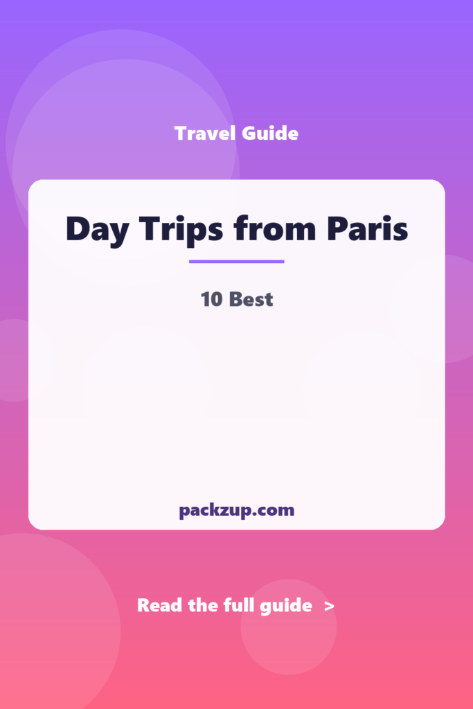 Day Trips from Paris - 10 Best