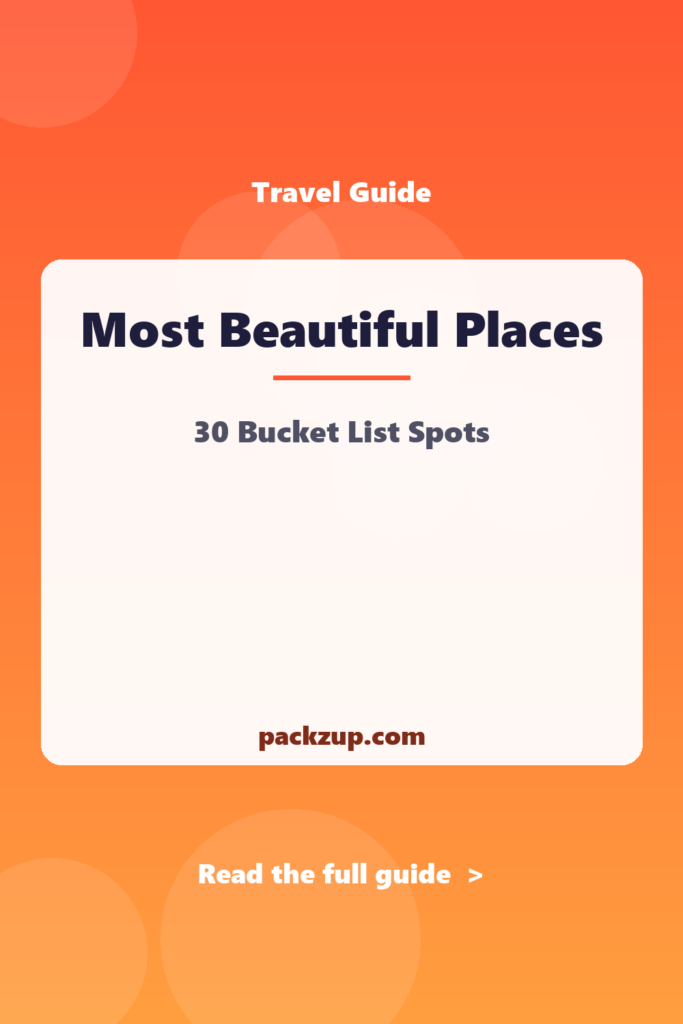 Most Beautiful Places - 30 Bucket List Spots