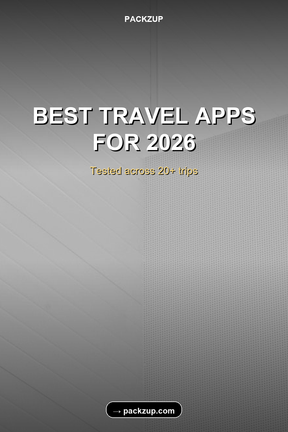 BEST TRAVEL APPS
FOR 2026