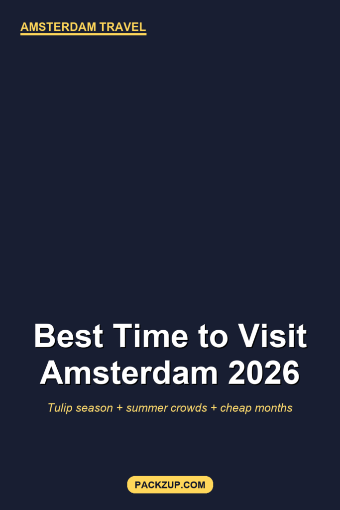Best Time to Visit Amsterdam (2026 Tulip + Season Guide)