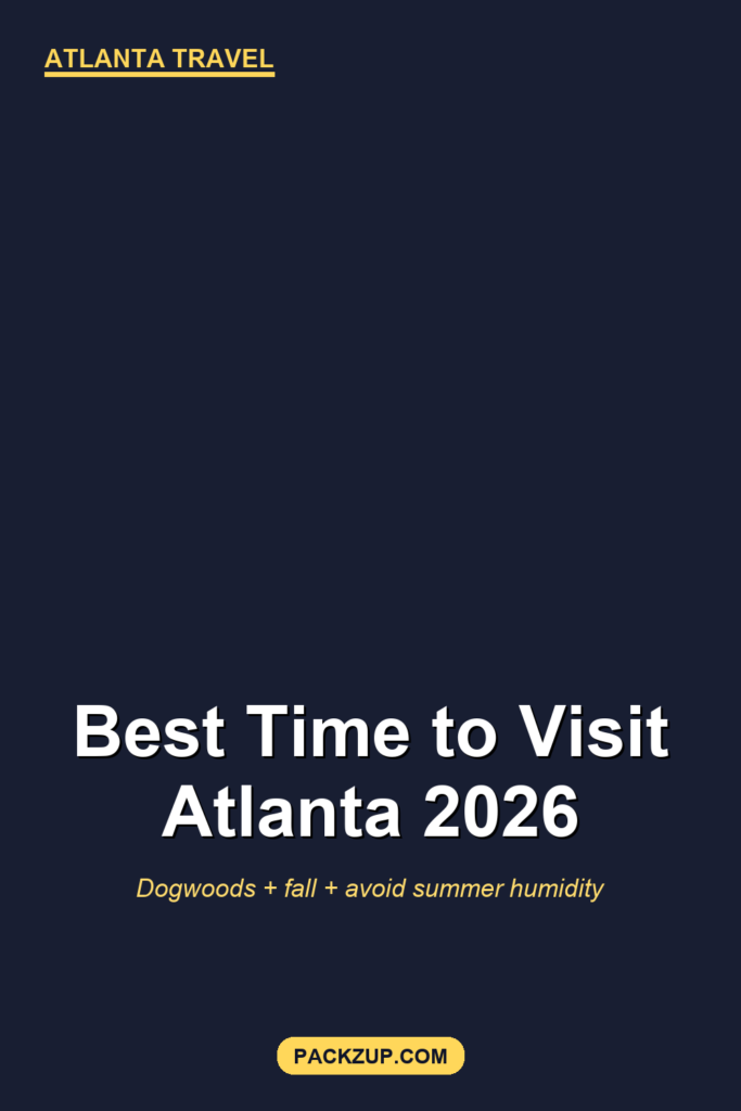 Best Time to Visit Atlanta, GA (2026 Local Guide)