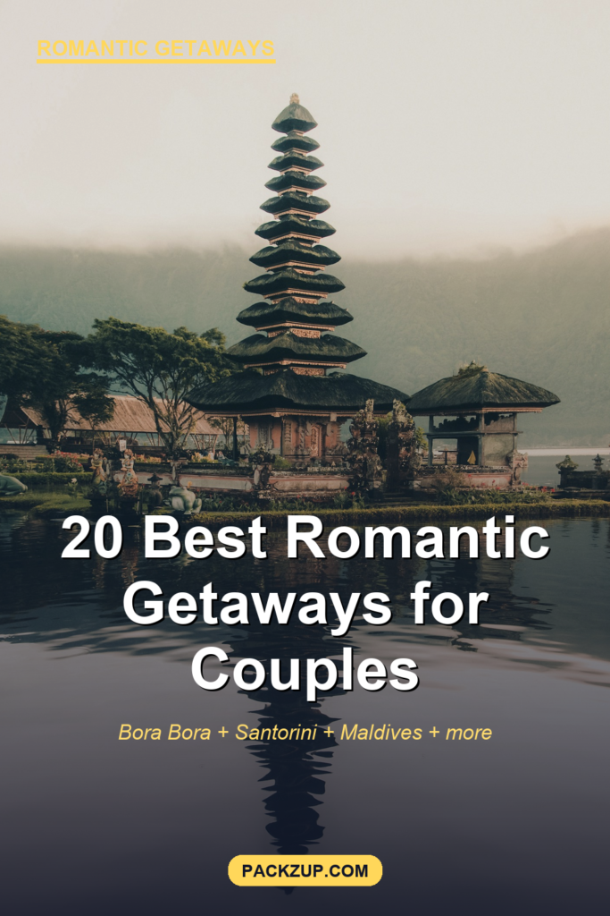 20 Best Romantic Getaways for Couples