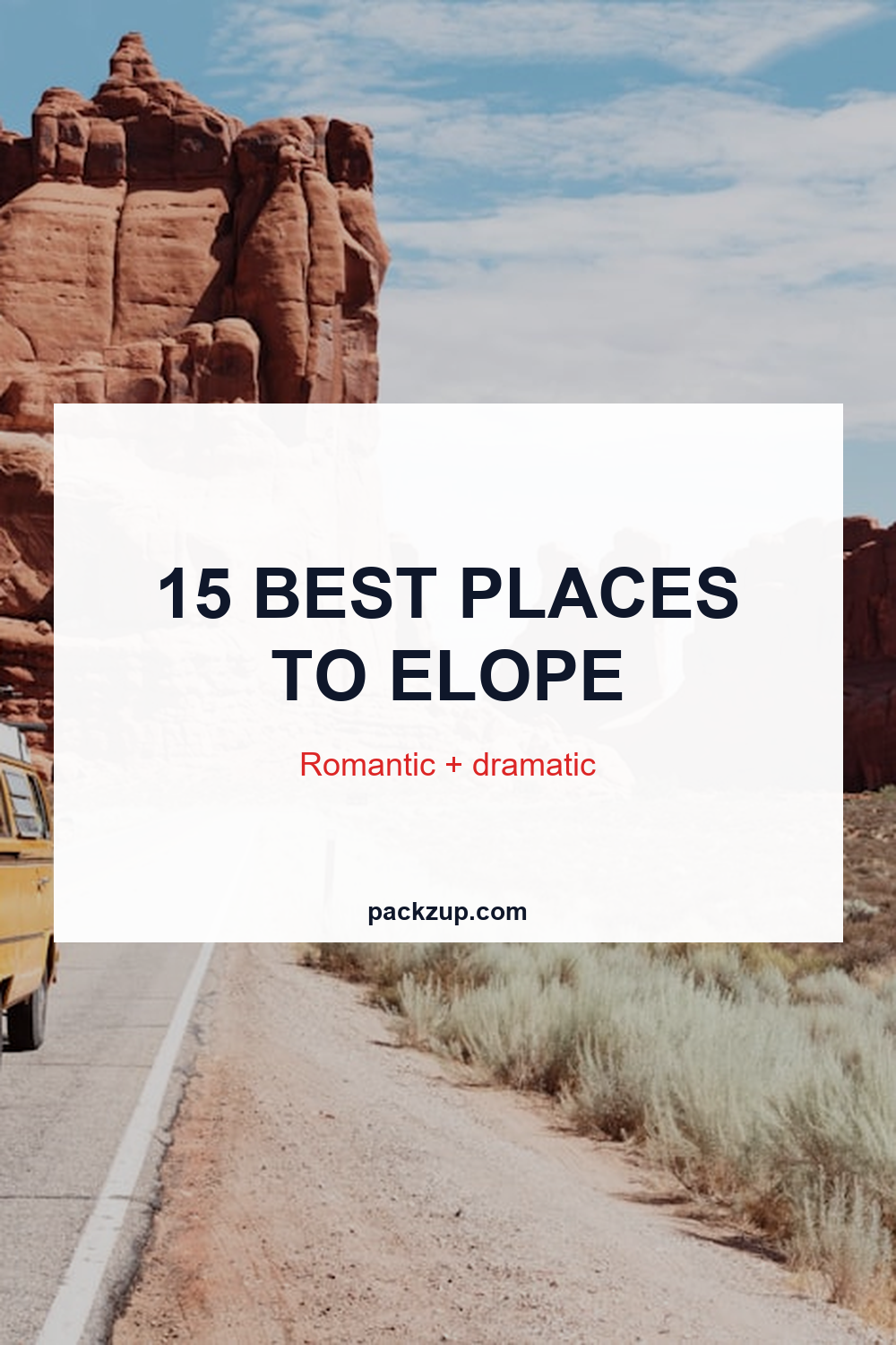15 BEST PLACES
TO ELOPE