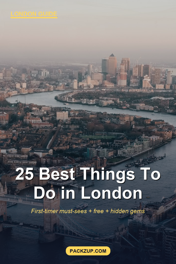 25 Best Things to Do in London (Real First-Timer Guide)