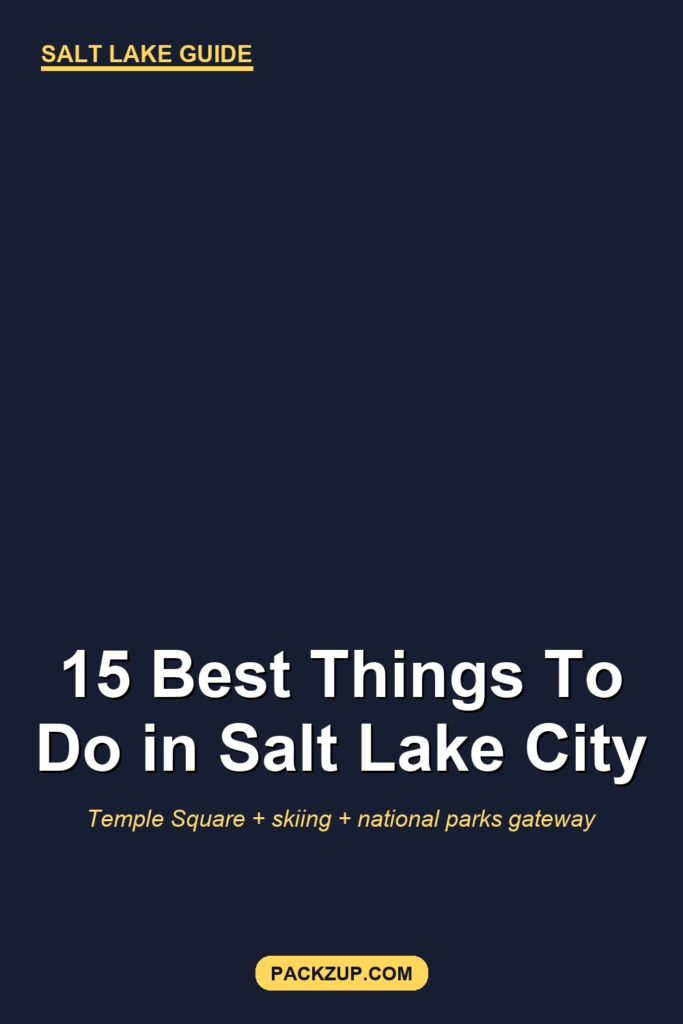 15 Best Things to Do in Salt Lake City, UT (Real Local Guide)