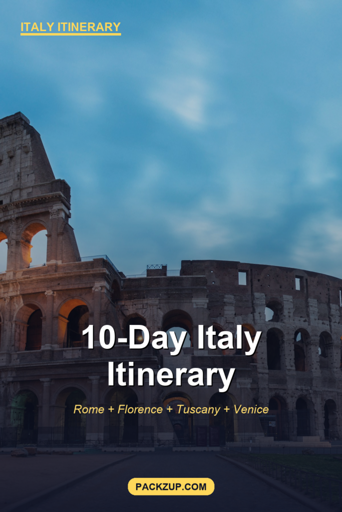 10-Day Italy Itinerary for Americans (Rome + Florence + Tuscany + Venice)