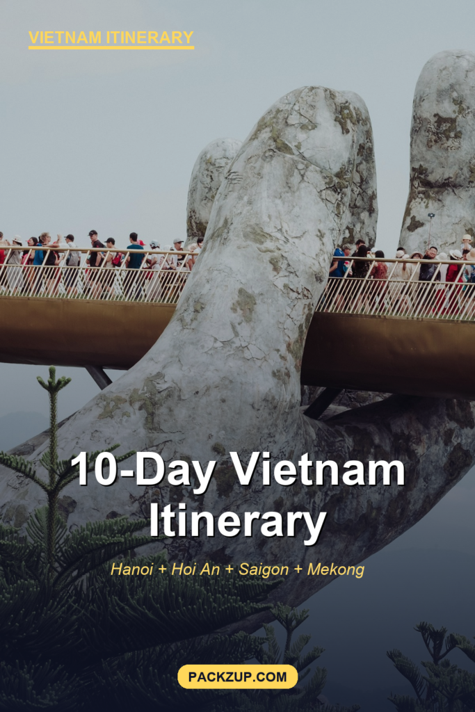 10-Day Vietnam Itinerary for Americans (Hanoi + Hoi An + Saigon)