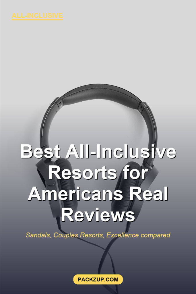 Best All-Inclusive Resorts for Americans (Real Reviews)