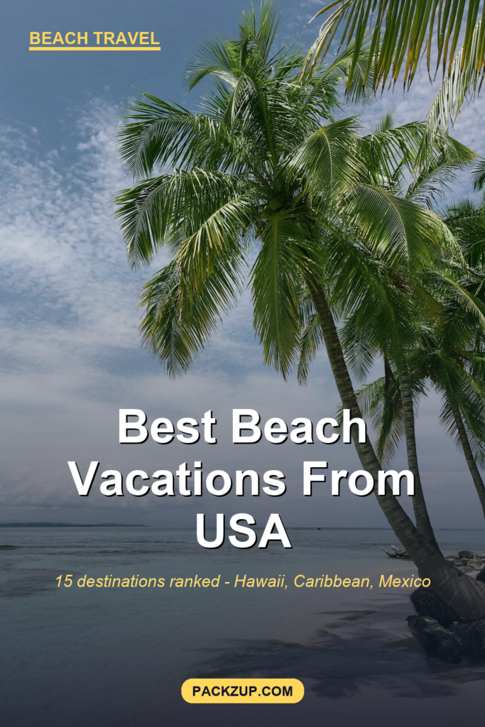 Best Beach Vacations from USA (15 Destinations Ranked)