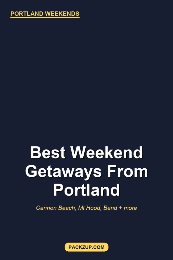 Best Weekend Getaways from Portland Oregon (12 PNW Trips)