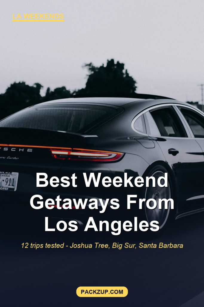 Best Weekend Getaways from Los Angeles (12 Tested)