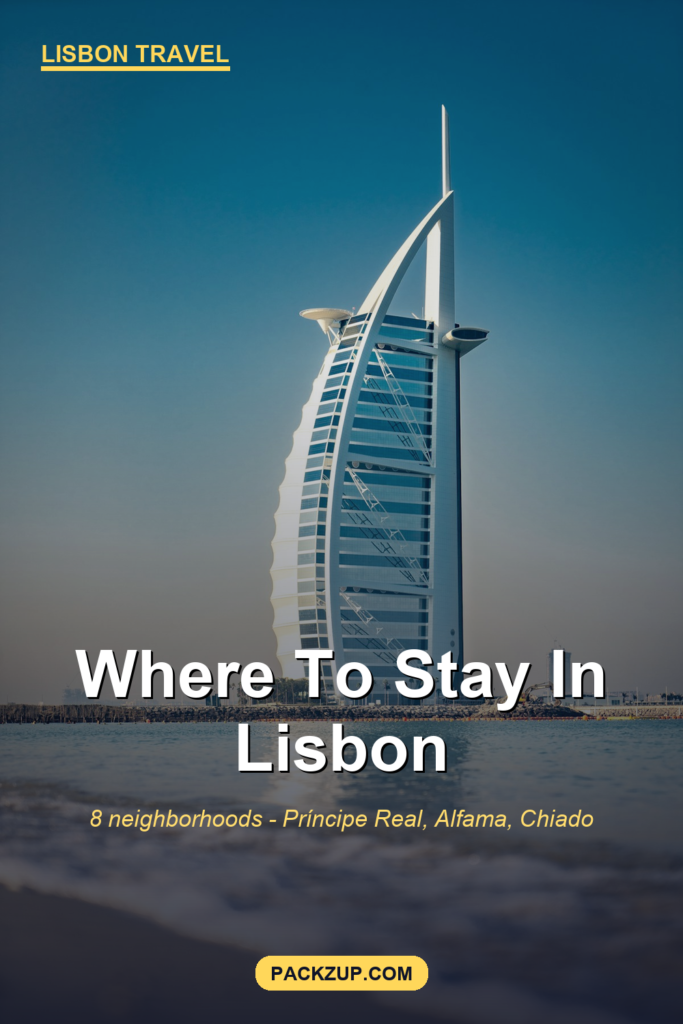 Where to Stay in Lisbon (8 Neighborhoods Compared)