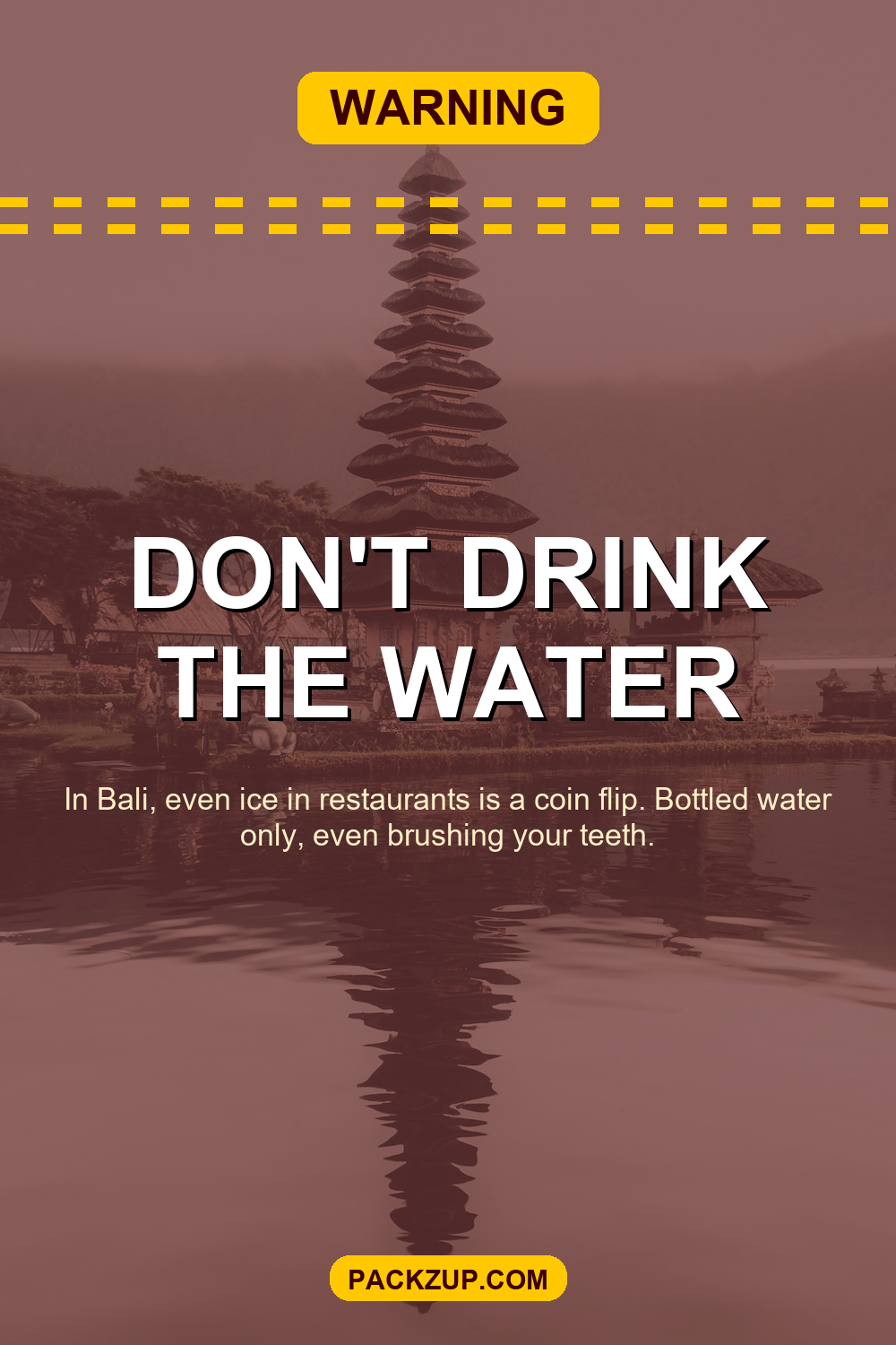 Don't drink the water