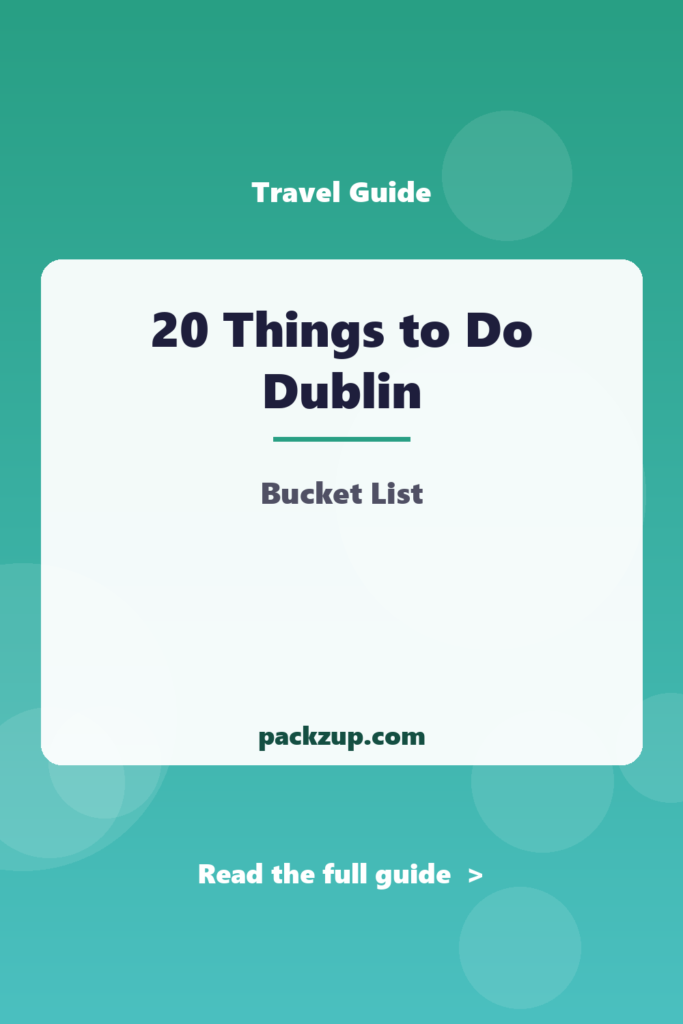 20 Things to Do Dublin - Bucket List