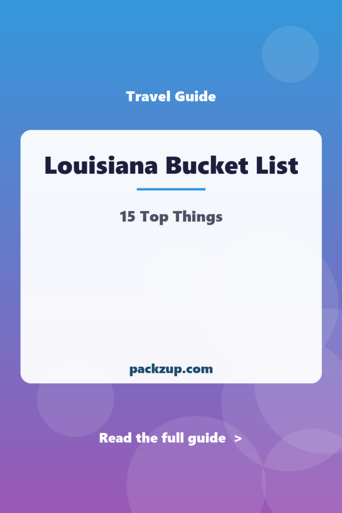 Louisiana Bucket List - 15 Top Things
