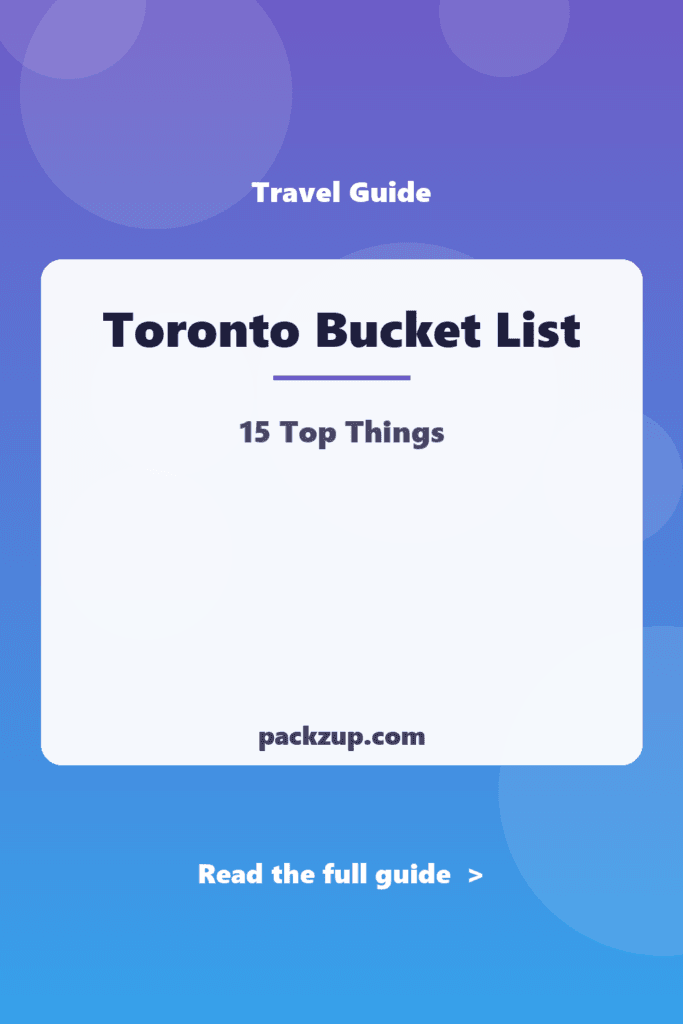 Toronto Bucket List - 15 Top Things