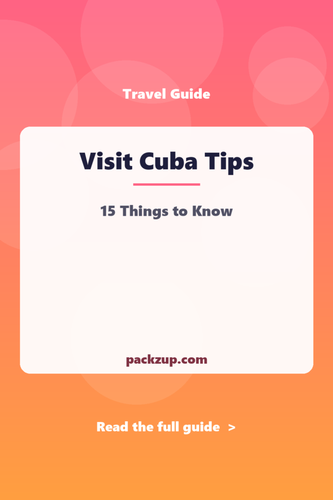 Visit Cuba Tips - 15 Things to Know
