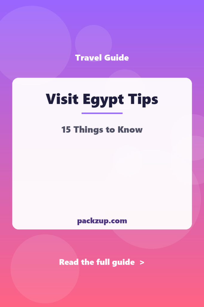 Visit Egypt Tips - 15 Things to Know