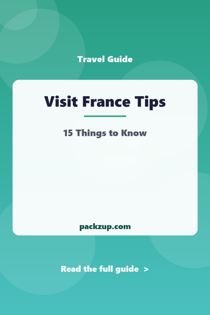 Visit France Tips - 15 Things to Know