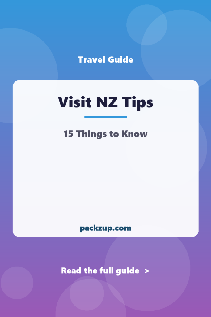 Visit NZ Tips - 15 Things to Know