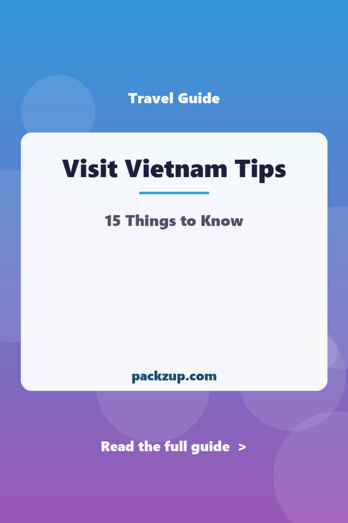 Visit Vietnam Tips - 15 Things to Know