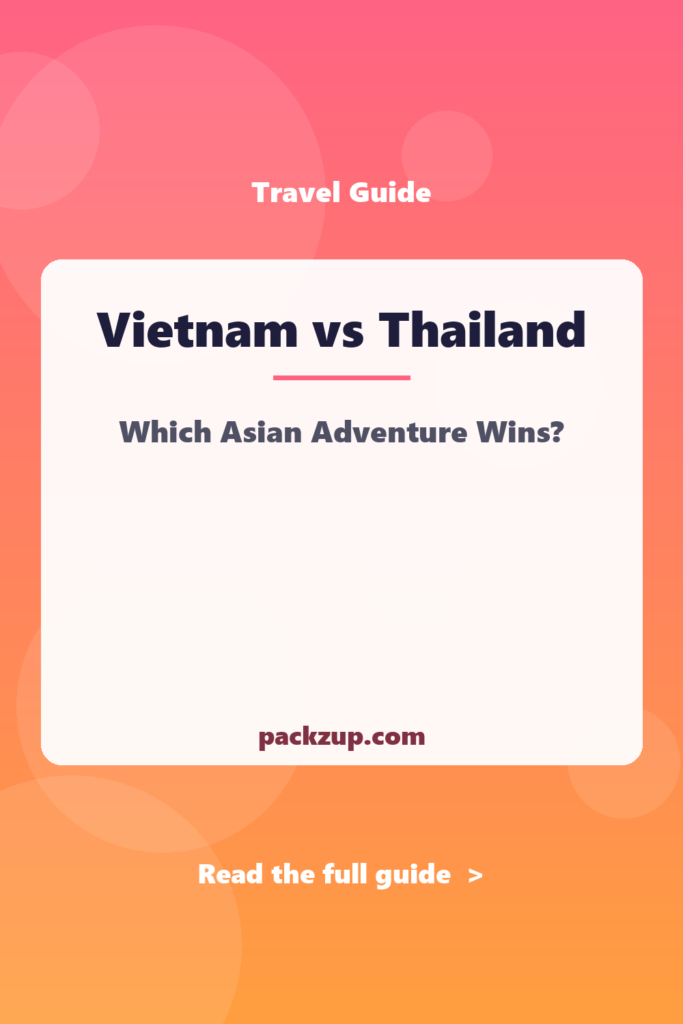Vietnam vs Thailand - Which Asian Adventure Wins?