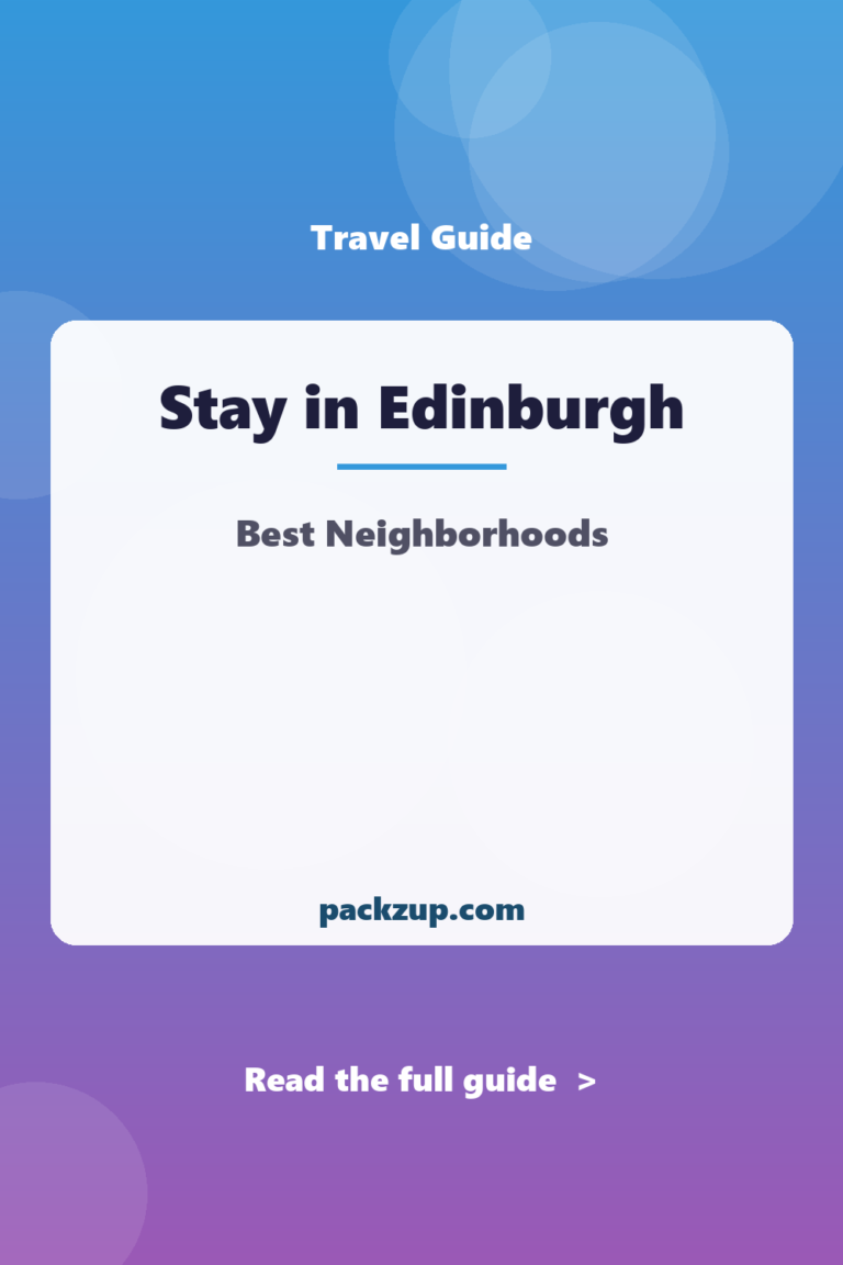 Where to Stay in Edinburgh: Best Neighborhoods Guide